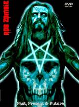 Rob Zombie White Zombie Rob Zombie Past Present Future